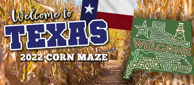 Corn Maze 2022 - Welcome to Texas